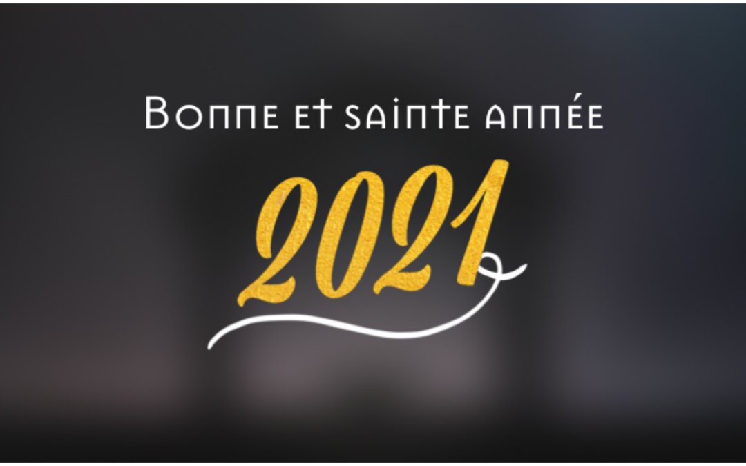 Belle et sainte année 2021