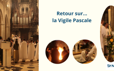 Retour sur …la Vigile Pascale et les baptêmes
